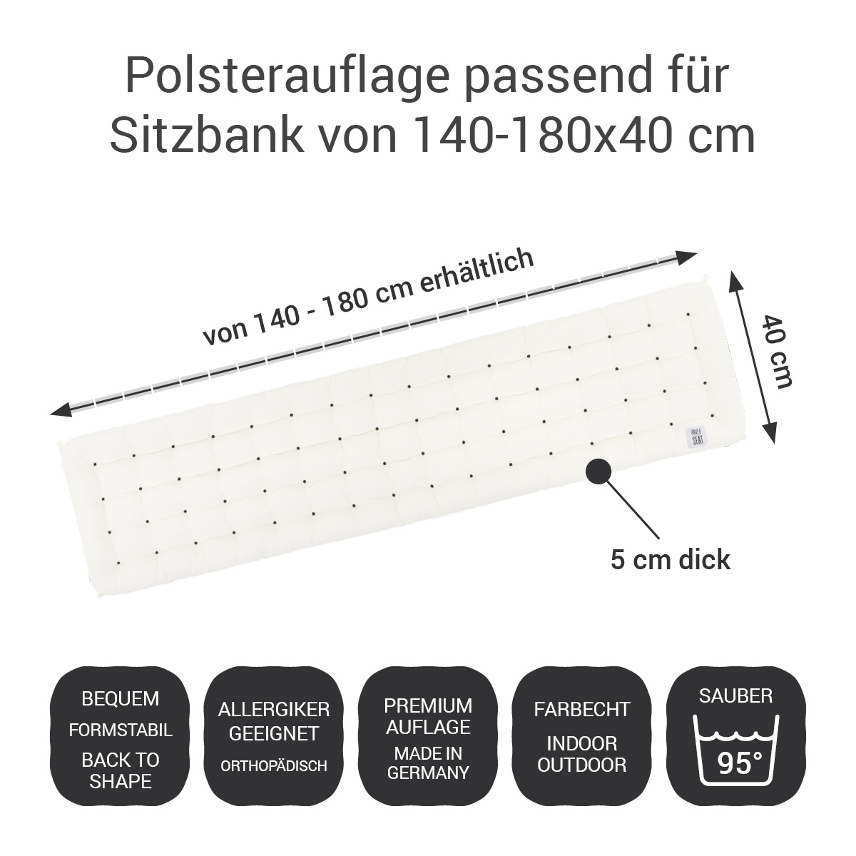 Bankauflage bequem, orthopädisch, Allergiker geeignet, Indoor / Outdoor für Sitzbank 140x40 cm / 160x40 cm / 180x40 cm | HAVE A SEAT Living