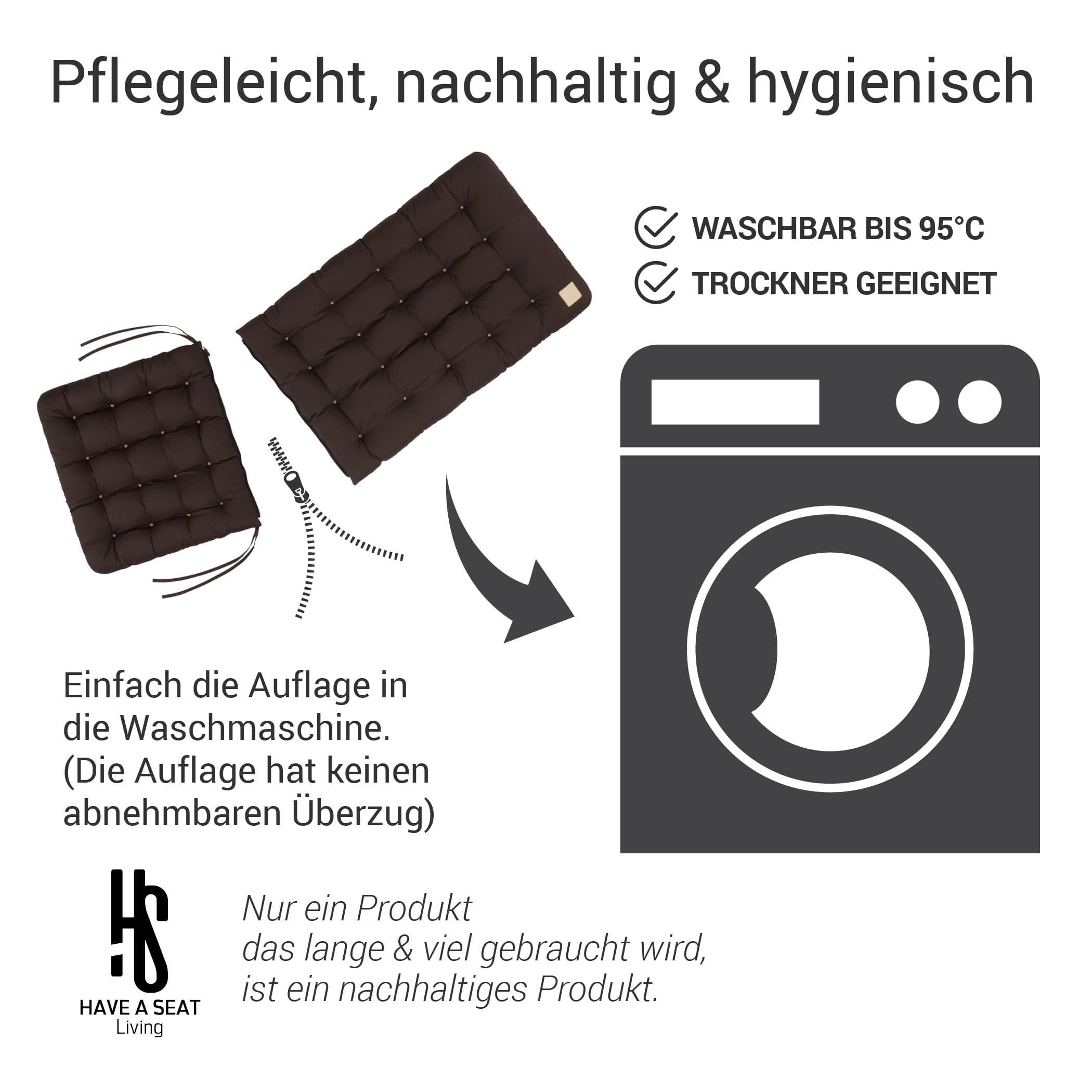 Auflage Hochlehner waschbar | Braun | HAVE A SEAT Living Auflage Hochlehner braun,  komplett waschbar bis 95° C / Trockner geeignet | Rückenteil und Sitzpolster sind mit Reißverschluss verbunden